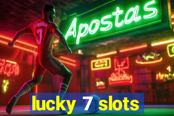 lucky 7 slots